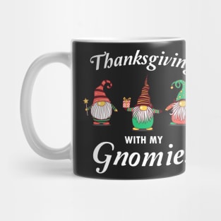 Thanksgiving With My Gnomies Funny Autumn Gnomes Mug